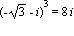 (-sqrt(3)-i)^3 = 8*i