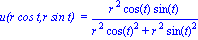 `u(r cos t,r sin t) ` = r^2*cos(t)*sin(t)/(r^2*cos(t)^2+r^2*sin(t)^2)
