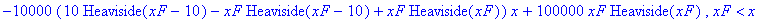 My := PIECEWISE([-10000*(10*Heaviside(xF-10)-xF*Heaviside(xF-10)+xF*Heaviside(xF))*x-100000*xF+100000*xF*Heaviside(xF)+100000*x, x <= xF],[-10000*(10*Heaviside(xF-10)-xF*Heaviside(xF-10)+xF*Heaviside(x...