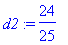 d2 := 24/25