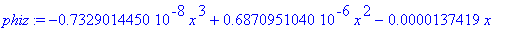 phiz := -.732901445e-8*x^3+.687095104e-6*x^2-.1374190198e-4*x