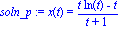 soln_p := x(t) = (t*ln(t)-t)/(t+1)