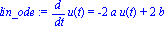 lin_ode := diff(u(t), t) = -2*a*u(t)+2*b