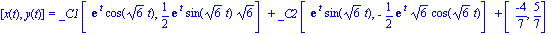 vector([x(t), y(t)]) = _C1*vector([exp(t)*cos(6^(1/2)*t), 1/2*exp(t)*sin(6^(1/2)*t)*6^(1/2)])+_C2*vector([exp(t)*sin(6^(1/2)*t), -1/2*exp(t)*6^(1/2)*cos(6^(1/2)*t)])+vector([(-4)/7, 5/7])