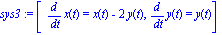 sys3 := [diff(x(t), t) = x(t)-2*y(t), diff(y(t), t) = y(t)]