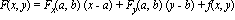 F(x, y) = F[x](a, b)*(x-a)+F[y](a, b)*(y-b)+f(x, y)