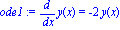 ode1 := diff(y(x), x) = -2*y(x)