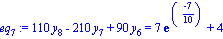 eq[7] := 110*y[8]-210*y[7]+90*y[6] = 7*exp((-7)/10)+4