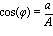 cos(phi) = a/A