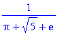 1/(Pi+sqrt(5)+exp(1))