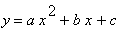 y = a*x^2+b*x+c
