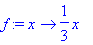f := proc (x) options operator, arrow; 1/3*x end pr...