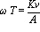 omega*T = Kv/A