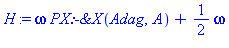 omega*PX:-`&X`(Adag, A)+1/2*omega