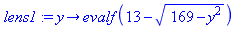 proc (y) options operator, arrow; evalf(13-sqrt(169-y^2)) end proc