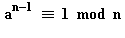 `mod`(`≡`(a^(n-1), 1), n)