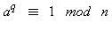 `mod`(`≡`(a^q, 1), n)