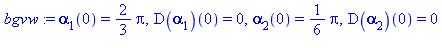 alpha[1](0) = 2/3*Pi, (D(alpha[1]))(0) = 0, alpha[2](0) = 1/6*Pi, (D(alpha[2]))(0) = 0