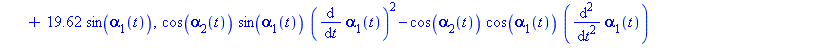 2*cos(alpha[1](t))*sin(alpha[1](t))*(diff(alpha[1](t), t))^2-2*cos(alpha[1](t))^2*(diff(diff(alpha[1](t), t), t))+cos(alpha[1](t))*sin(alpha[2](t))*(diff(alpha[2](t), t))^2-cos(alpha[1](t))*cos(alpha[...