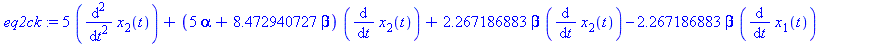 5*(diff(diff(x[2](t), t), t))+(5*alpha+8.472940727*beta)*(diff(x[2](t), t))+2.267186883*beta*(diff(x[2](t), t))-2.267186883*beta*(diff(x[1](t), t))+10.74012761*x[2](t)-2.267186883*x[1](t) = 0
