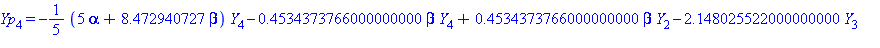 Yp[4] = -1/5*(5*alpha+8.472940727*beta)*Y[4]-.4534373766000000000*beta*Y[4]+.4534373766000000000*beta*Y[2]-2.148025522000000000*Y[3]+.4534373766000000000*Y[1]