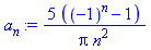5*((-1)^n-1)/(Pi*n^2)