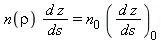n(rho)*d*z/ds = n[0]*(d*z/ds)[0]