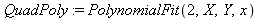 QuadPoly := PolynomialFit(2, X, Y, x)