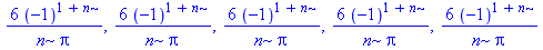 6*(-1)^(1+n)/(n*Pi), 6*(-1)^(1+n)/(n*Pi), 6*(-1)^(1+n)/(n*Pi), 6*(-1)^(1+n)/(n*Pi), 6*(-1)^(1+n)/(n*Pi)