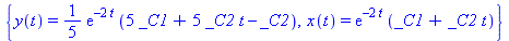 {y(t) = 1/5*exp(-2*t)*(5*_C1+5*_C2*t-_C2), x(t) = exp(-2*t)*(_C1+_C2*t)}