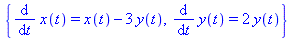 {diff(x(t), t) = x(t)-3*y(t), diff(y(t), t) = 2*y(t)}