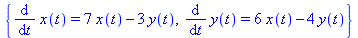 {diff(x(t), t) = 7*x(t)-3*y(t), diff(y(t), t) = 6*x(t)-4*y(t)}