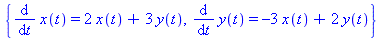 {diff(x(t), t) = 2*x(t)+3*y(t), diff(y(t), t) = -3*x(t)+2*y(t)}