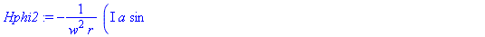 Hphi2 := -I*a*sin(l*phi)*(beta[z]*F*l*a*BesselK(l, w*r/a)+omega*epsilon[0]*n2^2*C*BesselK(l+1, w*r/a)*w*r-omega*epsilon[0]*n2^2*C*BesselK(l, w*r/a)*l*a)/(w^2*r)