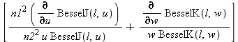 [n1^2*(diff(BesselJ(l, u), u))/(n2^2*u*BesselJ(l, u))+(diff(BesselK(l, w), w))/(w*BesselK(l, w))]