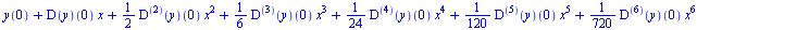 series(`+`(y(0), `*`((D(y))(0), `*`(x)), `*`(`*`(`/`(1, 2), `*`(((`@@`(D, 2))(y))(0))), `*`(`^`(x, 2))), `*`(`*`(`/`(1, 6), `*`(((`@@`(D, 3))(y))(0))), `*`(`^`(x, 3))), `*`(`*`(`/`(1, 24), `*`(((`@@`(...