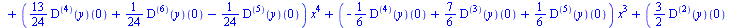 `+`(`*`(`/`(73, 362880), `*`(((`@@`(D, 9))(y))(0), `*`(`^`(x, 9)))), `*`(`+`(`*`(`/`(19, 13440), `*`(((`@@`(D, 8))(y))(0))), `-`(`*`(`/`(1, 40320), `*`(((`@@`(D, 9))(y))(0))))), `*`(`^`(x, 8))), `*`(`...