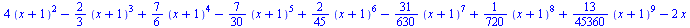 `+`(`*`(4, `*`(`^`(`+`(x, 1), 2))), `-`(`*`(`/`(2, 3), `*`(`^`(`+`(x, 1), 3)))), `*`(`/`(7, 6), `*`(`^`(`+`(x, 1), 4))), `-`(`*`(`/`(7, 30), `*`(`^`(`+`(x, 1), 5)))), `*`(`/`(2, 45), `*`(`^`(`+`(x, 1)...