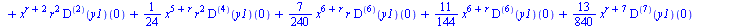 `+`(`*`(`/`(1, 60), `*`(`^`(x, `+`(5, r)), `*`(`^`(r, 2), `*`(((`@@`(D, 5))(y1))(0))))), `*`(`/`(1, 40320), `*`(`^`(x, `+`(9, r)), `*`(`^`(r, 2), `*`(((`@@`(D, 8))(y1))(0))))), `*`(`/`(31, 720), `*`(`...