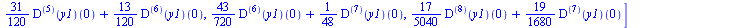 [0, `+`(`*`(3, `*`(b)), a), `+`(`*`(5, `*`(((`@@`(D, 2))(y1))(0))), `*`(3, `*`(b))), `+`(`*`(`/`(7, 2), `*`(((`@@`(D, 3))(y1))(0))), `*`(`/`(7, 2), `*`(((`@@`(D, 2))(y1))(0)))), `+`(`*`(`/`(3, 2), `*`...