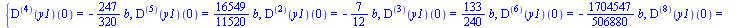 {((`@@`(D, 4))(y1))(0) = `+`(`-`(`*`(`/`(247, 320), `*`(b)))), ((`@@`(D, 5))(y1))(0) = `+`(`*`(`/`(16549, 11520), `*`(b))), ((`@@`(D, 2))(y1))(0) = `+`(`-`(`*`(`/`(7, 12), `*`(b)))), ((`@@`(D, 3))(y1)...