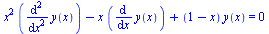 `+`(`*`(`^`(x, 2), `*`(diff(diff(y(x), x), x))), `-`(`*`(x, `*`(diff(y(x), x)))), `*`(`+`(1, `-`(x)), `*`(y(x)))) = 0
