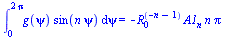 int(`*`(g(psi), `*`(sin(`*`(n, `*`(psi))))), psi = 0 .. `+`(`*`(2, `*`(Pi)))) = `+`(`-`(`*`(`^`(R[0], `+`(`-`(n), `-`(1))), `*`(A1[n], `*`(n, `*`(Pi))))))