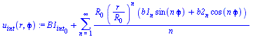 `+`(B1[int][0], sum(`/`(`*`(R[0], `*`(`^`(`/`(`*`(r), `*`(R[0])), n), `*`(`+`(`*`(b1[n], `*`(sin(`*`(n, `*`(`ϕ`))))), `*`(b2[n], `*`(cos(`*`(n, `*`(`ϕ`))))))))), `*`(n)), n = 1 .. infini...