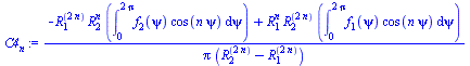 `/`(`*`(`+`(`-`(`*`(`^`(R[1], `+`(`*`(2, `*`(n)))), `*`(`^`(R[2], n), `*`(int(`*`(f[2](psi), `*`(cos(`*`(n, `*`(psi))))), psi = 0 .. `+`(`*`(2, `*`(Pi)))))))), `*`(`^`(R[1], n), `*`(`^`(R[2], `+`(`*`(...
