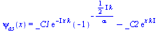 psi[as](x) = `+`(`*`(_C1, `*`(exp(`+`(`-`(`*`(`+`(I), `*`(x, `*`(k)))))), `*`(`^`(-1, `+`(`-`(`/`(`*`(`+`(`*`(`/`(1, 2), `*`(I))), `*`(k)), `*`(alpha)))))))), `-`(`*`(_C2, `*`(exp(`*`(x, `*`(k, `*`(I)...