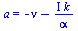 a = `+`(`-`(nu), `-`(`/`(`*`(`+`(I), `*`(k)), `*`(alpha))))