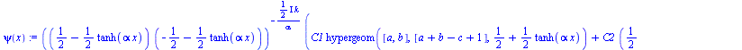`:=`(psi(x), `*`(`^`(`*`(`+`(`/`(1, 2), `-`(`*`(`/`(1, 2), `*`(tanh(`*`(alpha, `*`(x))))))), `*`(`+`(`-`(`/`(1, 2)), `-`(`*`(`/`(1, 2), `*`(tanh(`*`(alpha, `*`(x))))))))), `+`(`-`(`/`(`*`(`+`(`*`(`/`(...