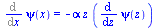 Diff(psi(x), x) = `+`(`-`(`*`(alpha, `*`(z, `*`(diff(psi(z), z))))))