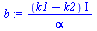 `:=`(b, `/`(`*`(`+`(k1, `-`(k2)), `*`(I)), `*`(alpha)))